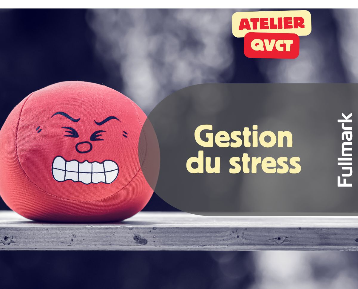 Atelier QVT Gestion du stress