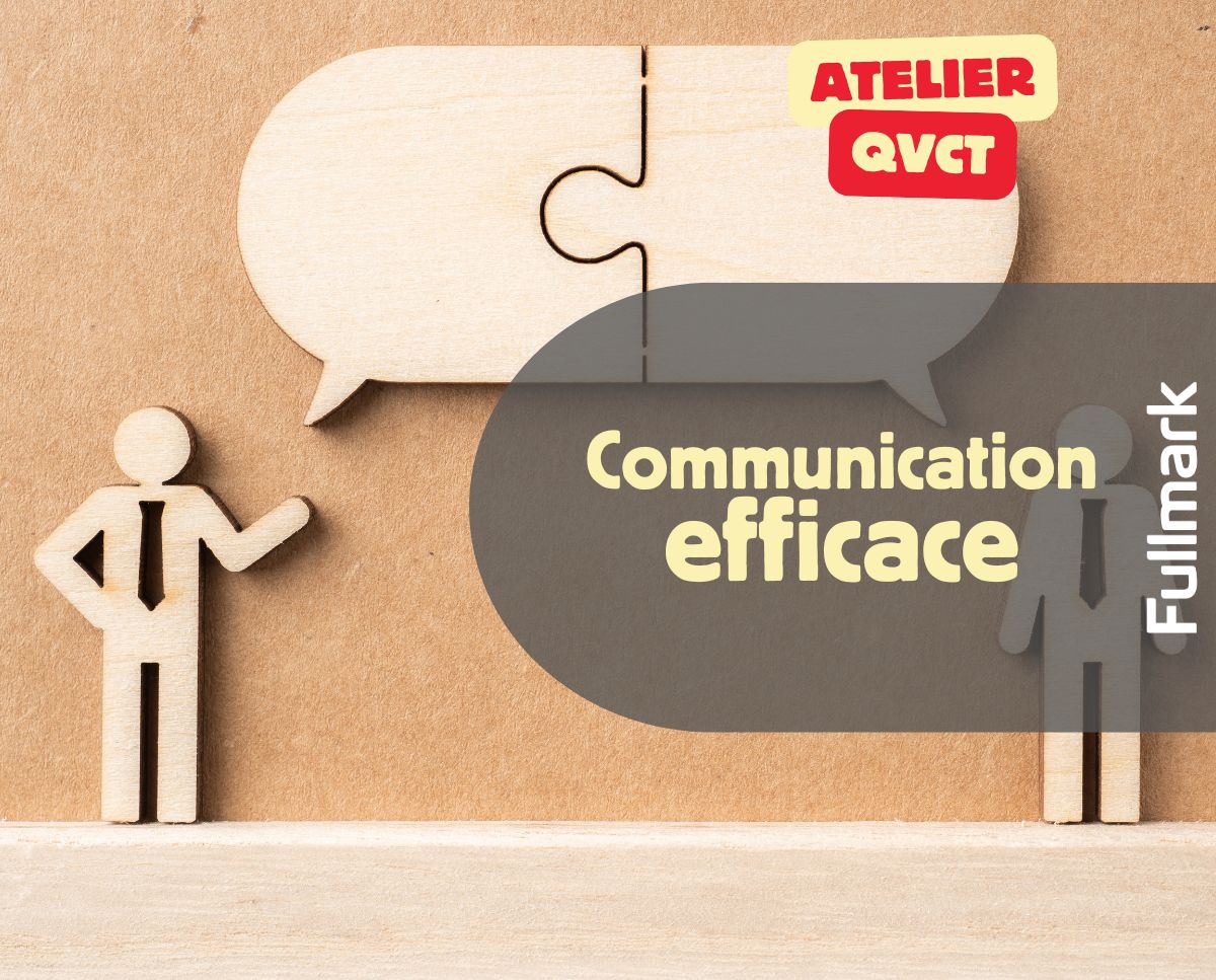 Atelier QVT Communication efficace et bienveillante