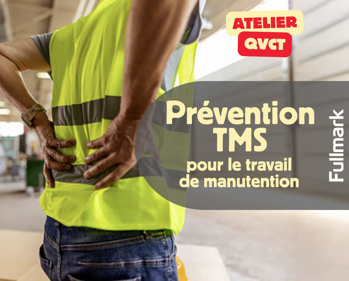 Atelier QVCT PRÉVENTION TMS pour le travail de manutention