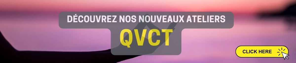 Découvrez nos ateliers QVCT