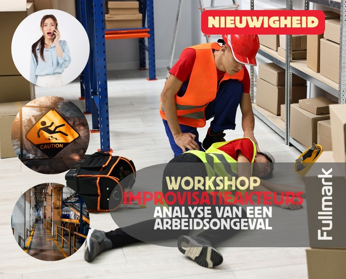 Workshop Improvisatieakteurs – Analyse van een arbeidsongeval